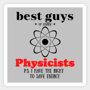 best guys of course Physics Magnet